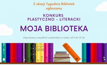 Konkurs plastyczno - literacki z okazji Tygodnia Bibliotek